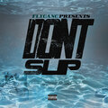Don't Slip (Explicit)