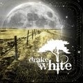 Drake White - 50 Years Too Late