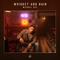 Michael Ray - Whiskey And Rain