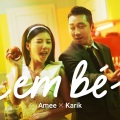 Amee、Karik - Em Bé