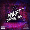 MNLGHT - Yasamak Lazim (Explicit)