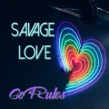 GoRules - Savage Love (Explicit)