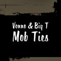 Big T、Vonno - Mob Ties (Explicit)