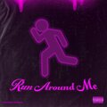 Rodd Rigo、FRANKIEONTHEGUITAR、Rodrigo Palacios - Run Around Me (Explicit)