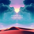 Strange Talk - Falling In Love