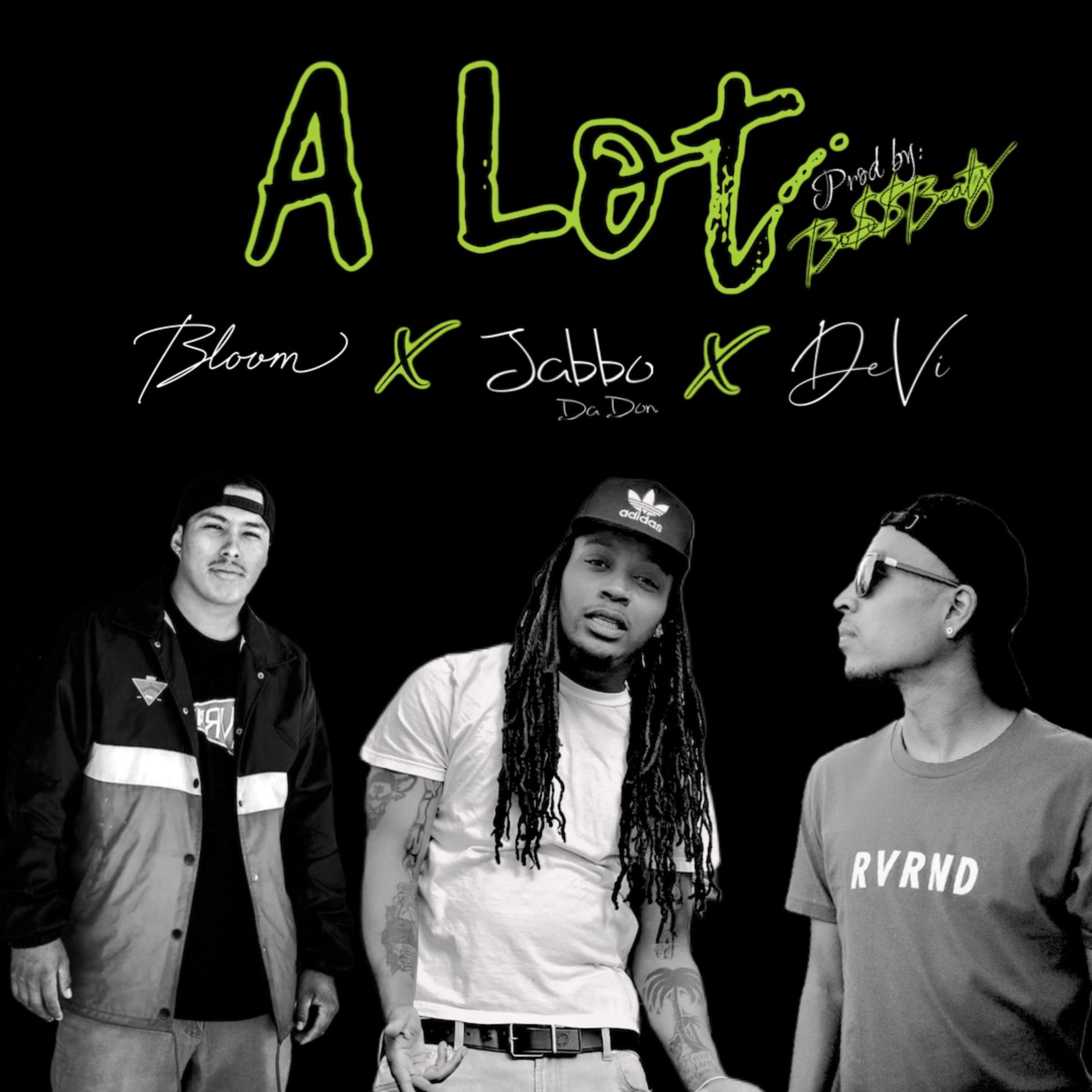 Jabbo Da Don、Bloom、Devi - A Lot