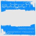Subtech - Transparent Frequency
