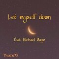 ThisIsOD、MichaelMayo - Let Myself Down