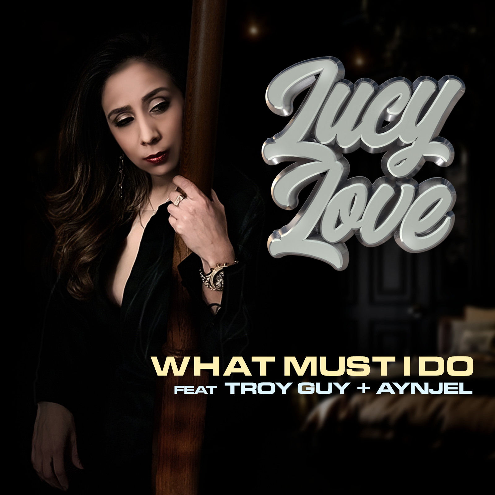 Lucy Love、Troy guy、Aynjel - What Must I Do