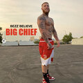 Bezz Believe - Big Chief (Explicit)