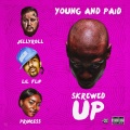 Jelly Roll、Young and Paid、Princess、Lil' Flip - Skrewed Up (Explicit)