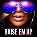 Raise Em Up (FLVR Remix)