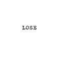 Lose