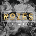 ROZES - R U Mine