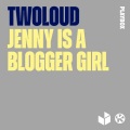 Jenny Is a Blogger Girl (Explicit)