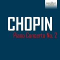Chopin: Piano Concerto No. 2