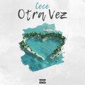 CeCe - Otra Vez