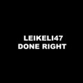 Leikeli47 - Done Right