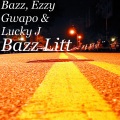 Bazz、Ezzy Gwapo、LUCKY J - Bazz Litt (Explicit)
