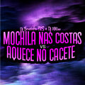 Dj Bruninho Pzs、DJ Miller - Mochila nas Costas VS Aquece no Cacete (Explicit)