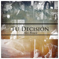 alex brown - Tu Decisión