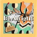 遥海 - Be Alright