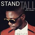 Dalvin、Dalvin Music Inc. - Stand Tall