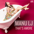 Manu LJ、Undefined - That's Amore (Extended Version)