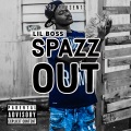 Spazz Out (Explicit)