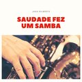 Saudade fez um samba