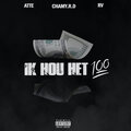 ATTE、RV、Chamy.R.D - Ik Hou Het 100 (Explicit)