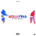 Aquafina (House Version|Explicit)