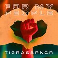 SPNCR、Tigra - For My People
