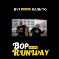 Magnito、Byt - Bop on the Runway