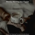 Music for Staying Focused (Double Bass)