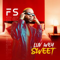 FS - Luv Wey Sweet