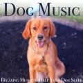 Dog Music Therapy、Dog Music Dreams、Relaxmydog - Chasing Treats