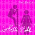 Vale De Vito、Jiko、Al - Un Pezzo Di Me (Contest Version)(feat. Al &  Jiko)(Explicit)