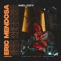 Eric Mendosa - Melody