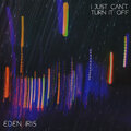 Eden Iris - I Just Can't Turn It off (AltMix)