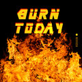 Burn Today