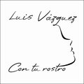 Luis Vazquez - De Un Recuerdo