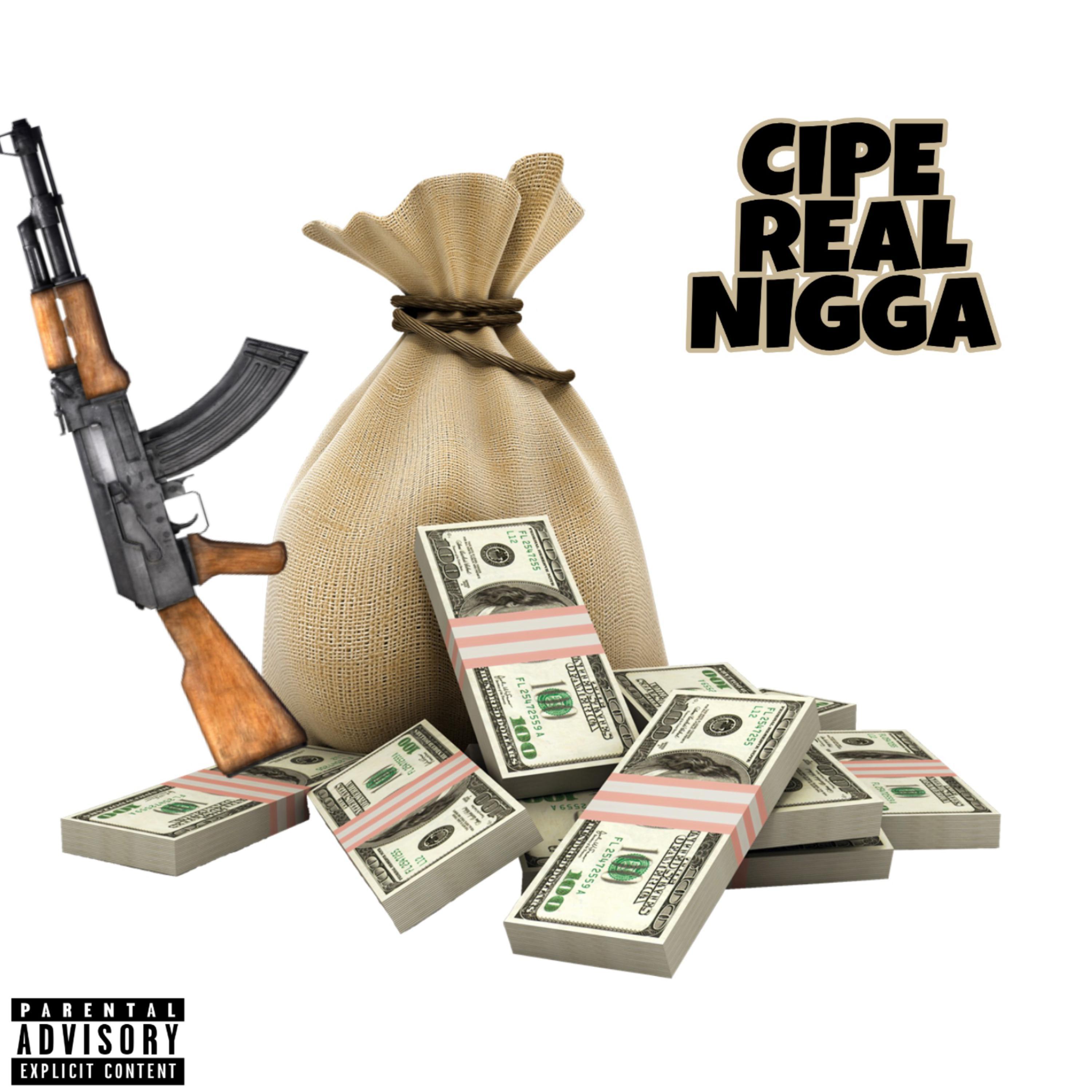 CiPE - Real Nigga (Explicit)