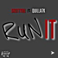 SkottyRu、Quilla7k - Run It (Explicit)