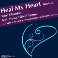 kerri chandler、Treasa ‘’Diva’’ Fennie - Heal My Heart (Houseswingers Dub Affair)