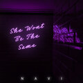 Navi - She Won't Be the Same