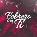 Febrero Sin Ti