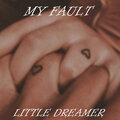 Little Dreamer、MichaelMayo - My Fault