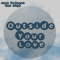 Outside Your Love