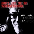 Alexandra、The Coolers、Bob Costa - Don't Let Me Be Misunderstood